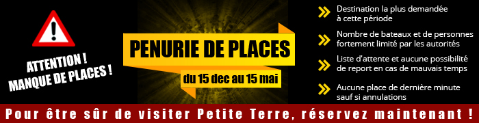 manque de place excursion petite terre 15dec - 15mai